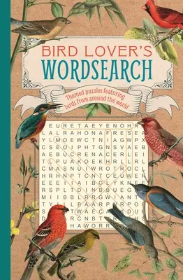 Bird Lover's Wordsearch: Thematische Rätsel mit Vögeln aus aller Welt - Bird Lover's Wordsearch: Themed Puzzles Featuring Birds from Around the World