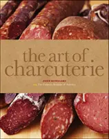 Die Kunst der Charcuterie (Das Kulinarische Institut von Amerika (CIA)) - Art of Charcuterie (The Culinary Institute of America (CIA))