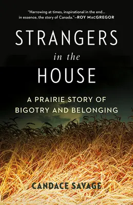 Fremde im Haus: Eine Präriegeschichte über Bigotterie und Zugehörigkeit - Strangers in the House: A Prairie Story of Bigotry and Belonging