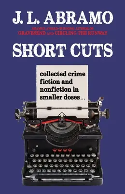 Short Cuts: Gesammelte Kriminalliteratur und Sachbücher in kleineren Dosen - Short Cuts: Collected Crime Fiction and Nonfiction in Smaller Doses