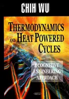 Thermodynamik und wärmegetriebene Kreisläufe - ein kognitiver Ingenieuransatz - Thermodynamics & Heat Powered Cycles - A Cognitive Engineering Approach