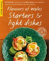 Geschmäcker von Wales: Vorspeisen und leichte Gerichte - Flavours of Wales: Starters & Light Dishes