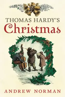 Thomas Hardy's Weihnachten - Thomas Hardy's Christmas