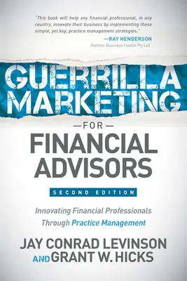 Guerrilla-Marketing für Finanzberater: Transformation von Finanzfachleuten durch Praxismanagement - Guerrilla Marketing for Financial Advisors: Transforming Financial Professionals Through Practice Management