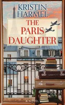 Die Pariser Tochter - The Paris Daughter