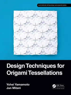 Gestaltungstechniken für Origami-Tessellationen - Design Techniques for Origami Tessellations