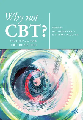 Warum nicht Cbt? Gegen und für CBT Revisited - Why Not Cbt?: Against and for CBT Revisited