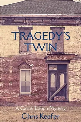 Der Zwilling der Tragödie: Ein Carrie-Lissabon-Krimi - Tragedy's Twin: A Carrie Lisbon Mystery