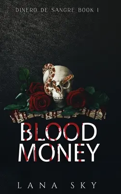 Blutgeld: Eine dunkle Kartell-Romanze - Blood Money: A Dark Cartel Romance