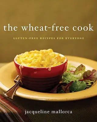 Der weizenfreie Koch - The Wheat-Free Cook
