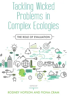 Die Bewältigung schwerwiegender Probleme in komplexen Ökosystemen: Die Rolle der Evaluierung - Tackling Wicked Problems in Complex Ecologies: The Role of Evaluation