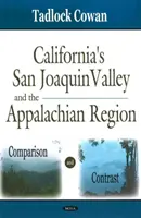 Kaliforniens San Joaquin Valley und die Appalachen - Vergleich und Kontrast - California's San Joaquin Valley & the Appalachian Region - Comparison & Contrast