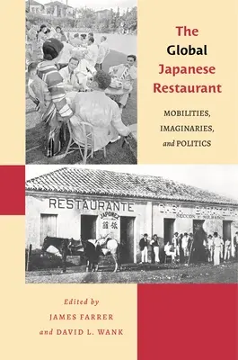 Das globale japanische Restaurant: Mobilitäten, Imaginäres und Politik - The Global Japanese Restaurant: Mobilities, Imaginaries, and Politics