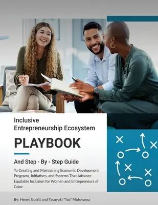 Ökosystem für integratives Unternehmertum - Playbook: Eine Schritt-für-Schritt-Anleitung - Inclusive Entrepreneurship Ecosystem Playbook: And Step - By - Step Guide