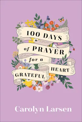 100 Tage Gebet für ein dankbares Herz - 100 Days of Prayer for a Grateful Heart