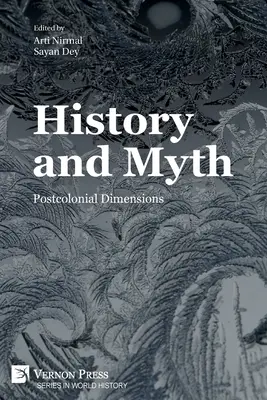 Geschichte und Mythos: Postkoloniale Dimensionen - History and Myth: Postcolonial Dimensions