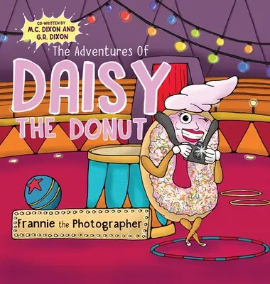 Die Abenteuer von Daisy, dem Donut: Frannie die Fotografin - The Adventures of Daisy the Donut: Frannie the Photographer