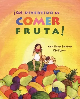 Qu Divertido Es Comer Fruta! (Spaß & Obst) - Qu Divertido Es Comer Fruta! (Fun & Fruit)