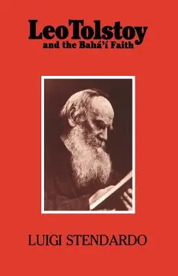 Leo Tolstoi und der Bah'-Glaube - Leo Tolstoy and the Bah' Faith