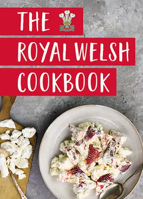 Das königlich-walisische Kochbuch - The Royal Welsh Cookbook