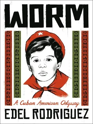Wurm: Eine kubanisch-amerikanische Odyssee - Worm: A Cuban American Odyssey