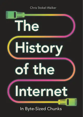 Die Geschichte des Internets in bytegroßen Brocken - The History of the Internet in Byte-Sized Chunks