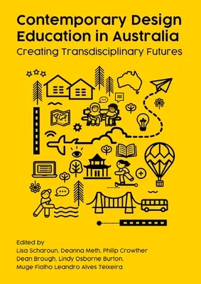 Zeitgenössische Designausbildung in Australien: Transdisziplinäre Zukünfte schaffen - Contemporary Design Education in Australia: Creating Transdisciplinary Futures