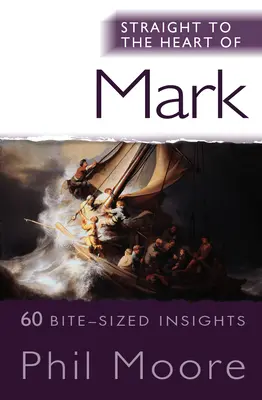 Direkt ins Herz von Markus: 60 mundgerechte Einblicke - Straight to the Heart of Mark: 60 Bite-Sized Insights