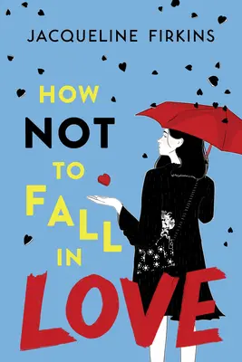 Wie man sich nicht verliebt - How Not to Fall in Love