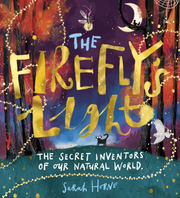 Das Licht des Glühwürmchens: Die geheimen Erfinder unserer natürlichen Welt - Firefly's Light: The Secret Inventors of Our N    atural World