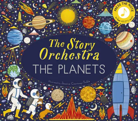 Das Story-Orchester: The Planets: Drücken Sie die Note, um Holsts Musik zu hören - The Story Orchestra: The Planets: Press the Note to Hear Holst's Music