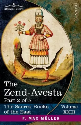 Das Zend-Avesta, Teil II: Das Mahavagga, V-X und das Kullavagga I-III - The Zend-Avesta, Part II: The Mahavagga, V-X and the Kullavagga I-III