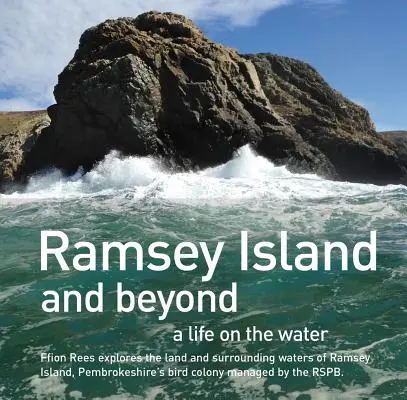 Die Insel Ramsey: Ein Leben auf dem Wasser - Ramsey Island: A Life on the Water