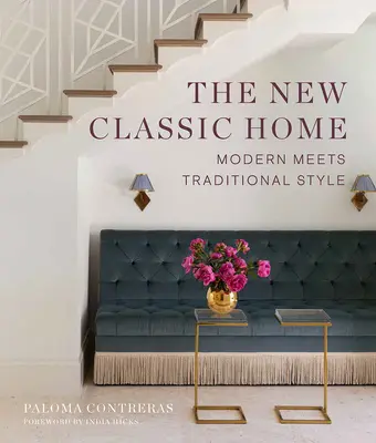 Das neue klassische Zuhause: Modernes trifft auf traditionellen Stil - The New Classic Home: Modern Meets Traditional Style