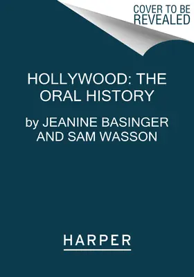 Hollywood: Die mündliche Geschichte - Hollywood: The Oral History