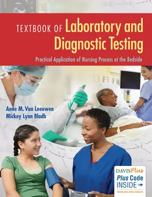 Lehrbuch der Labor- und Diagnosetests: Praktische Anwendung des Pflegeprozesses am Krankenbett - Textbook of Laboratory and Diagnostic Testing: Practical Application of Nursing Process at the Bedside