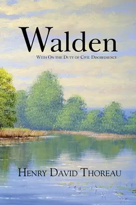 Walden mit Über die Pflicht zum zivilen Ungehorsam (Reader's Library Classics) - Walden with On the Duty of Civil Disobedience (Reader's Library Classics)