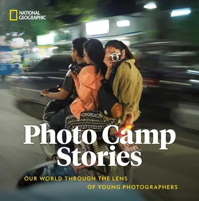 Foto-Camp-Geschichten: Unsere Welt durch die Linse von jungen Fotografen - Photo Camp Stories: Our World Through the Lens of Young Photographers