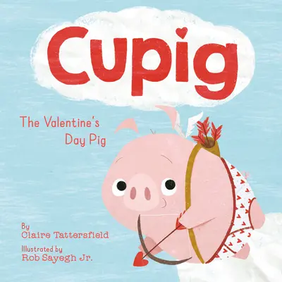 Cupig: Das Valentinstagsschwein - Cupig: The Valentine's Day Pig