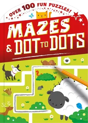 Punkt-zu-Punkt und Labyrinthe: [...] - Dot-To-Dot and Mazes: Over 100 Fun Puzzles!