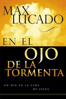 En El Ojo de la Tormenta = Im Auge des Sturms - En El Ojo de la Tormenta = In the Eye of the Storm