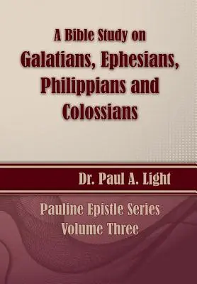 Ein Bibelstudium über Galater bis Kolosser - A Bible Study on Galatians Through Colossians