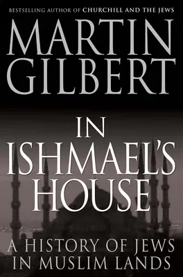 In Ismaels Haus: Eine Geschichte der Juden in muslimischen Ländern - In Ishmael's House: A History of Jews in Muslim Lands