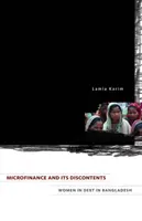 Mikrofinanz und seine Widersprüche - verschuldete Frauen in Bangladesch - Microfinance and Its Discontents - Women in Debt in Bangladesh