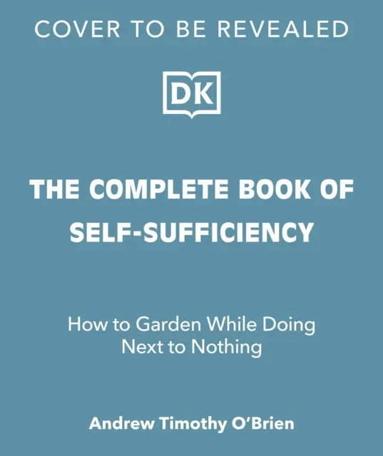 Das komplette Buch der Selbstversorgung - Der klassische Ratgeber für Realisten und Träumer - Complete Book of Self-Sufficiency - The Classic Guide for Realists and Dreamers