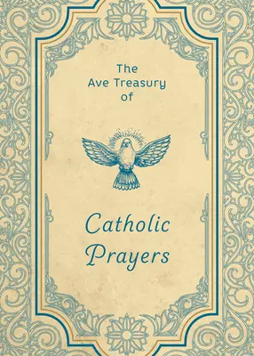 Die Ave-Schatzkammer der katholischen Gebete - The Ave Treasury of Catholic Prayers