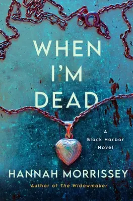 Wenn ich tot bin: Ein Black-Harbor-Roman - When I'm Dead: A Black Harbor Novel