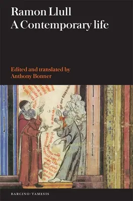 Ramon Llull: Ein zeitgenössisches Leben - Ramon Llull: A Contemporary Life