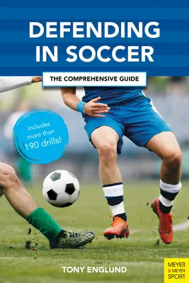 Verteidigen im Fußball: Der umfassende Leitfaden - Defending in Soccer: The Comprehensive Guide