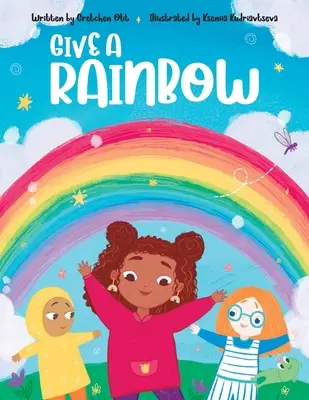 Gib einen Regenbogen - Give a Rainbow